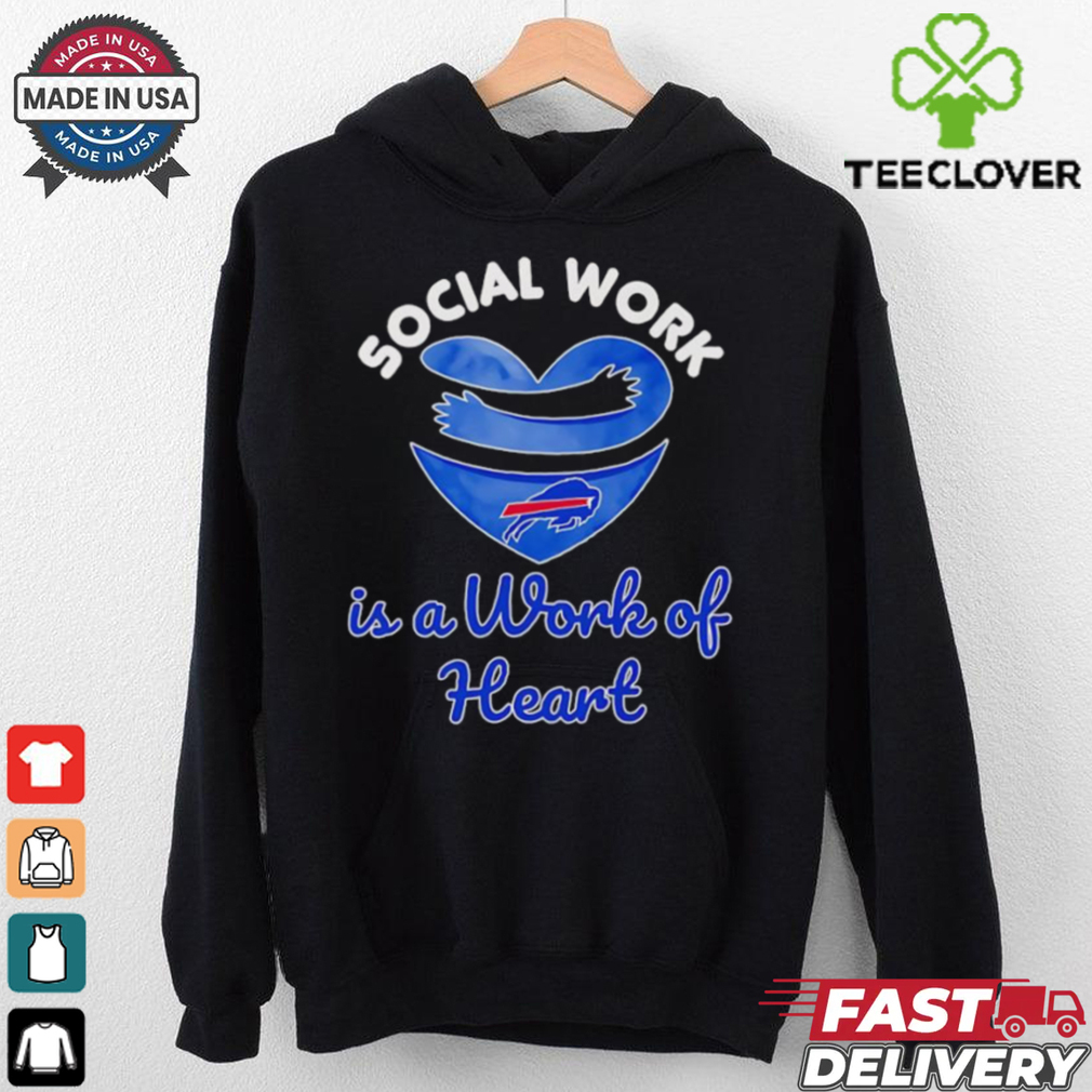 Official Social work is a work of heart Buffalo Bills shirt Official Social work is a work of heart Buffalo Bills shirt