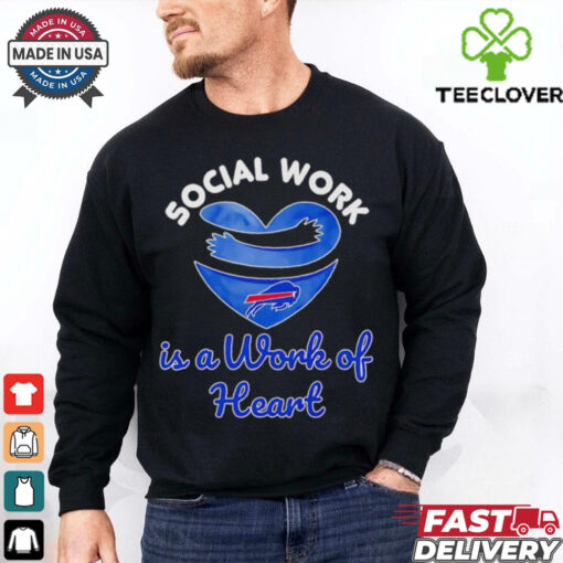 Official Social work is a work of heart Buffalo Bills shirt