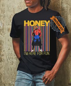 Official Someone Called Kevin Honey I’m Here For Fun Shirt