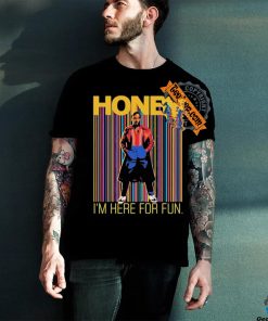 Official Someone Called Kevin Honey I’m Here For Fun Shirt