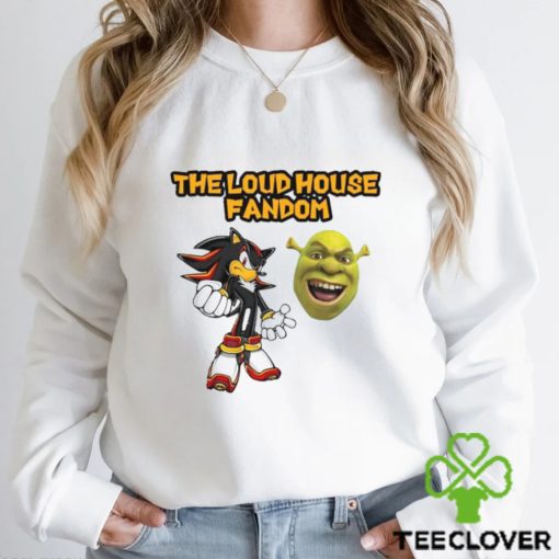 Official Sonic And Shrek The Loud House Fandom T hoodie, sweater, longsleeve, shirt v-neck, t-shirt