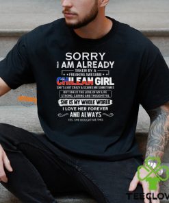 Official Sorry I Am Already Taken By A Freaking Awesome Chilean Girl She’s A Bit Crazy she Bought Me This shirt