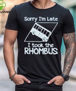 Official Sorry I’m late I took the rhombus hoodie, sweater, longsleeve, shirt v-neck, t-shirt