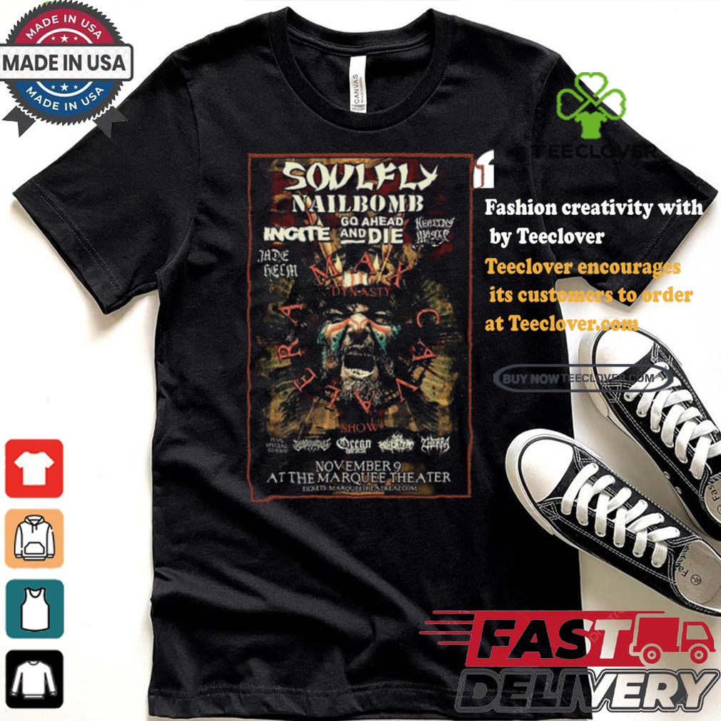 Official Soulfly Nailbomb Go Ahead And Die Incite, At The Marquee Theater, Show November 9 Poster Shirt Official Soulfly Nailbomb Go Ahead And Die Incite, At The Marquee Theater, Show November 9 Poster Shirt