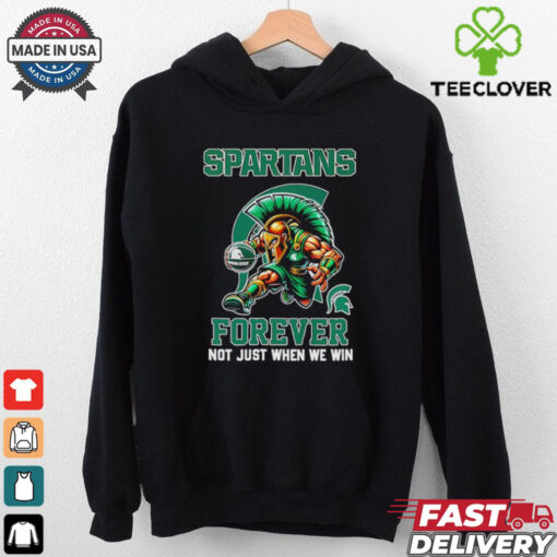 Official Spartans forever not just when we win mascot shirt