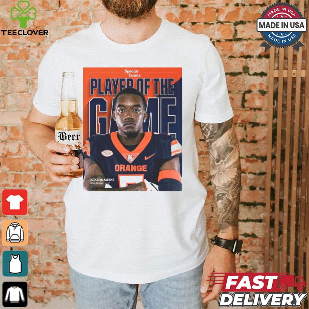 Official Special Teams Syracuse Orange Players Of The Game Jackson Meeks Poster t shirt Official Special Teams Syracuse Orange Players Of The Game Jackson Meeks Poster t shirt