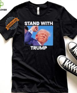 Official Stand With Trump Fight Gun Shot Fired Rally Shooting T Shirt