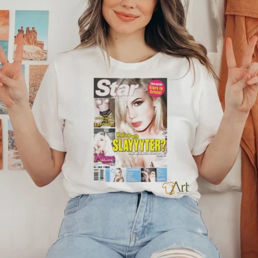 Official Star Magazine What’s Up With Slayyyter And Does Her Pussy Even Taste Like Candy Exclusive Stars In Crisis Is She Quitting Music T Shirt