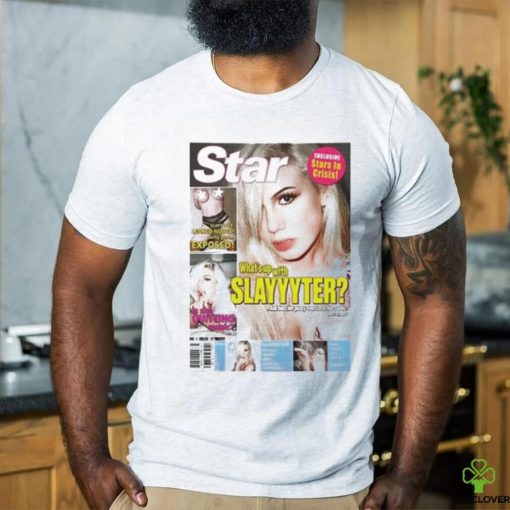 Official Star Magazine What’s Up With Slayyyter And Does Her Pussy Even Taste Like Candy Exclusive Stars In Crisis Is She Quitting Music T Shirt