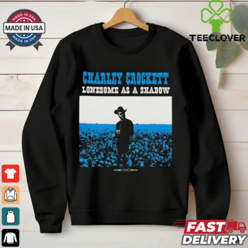 Official Stereo Charley Crockett Lonesome As A Shadow 2024 t shirt
