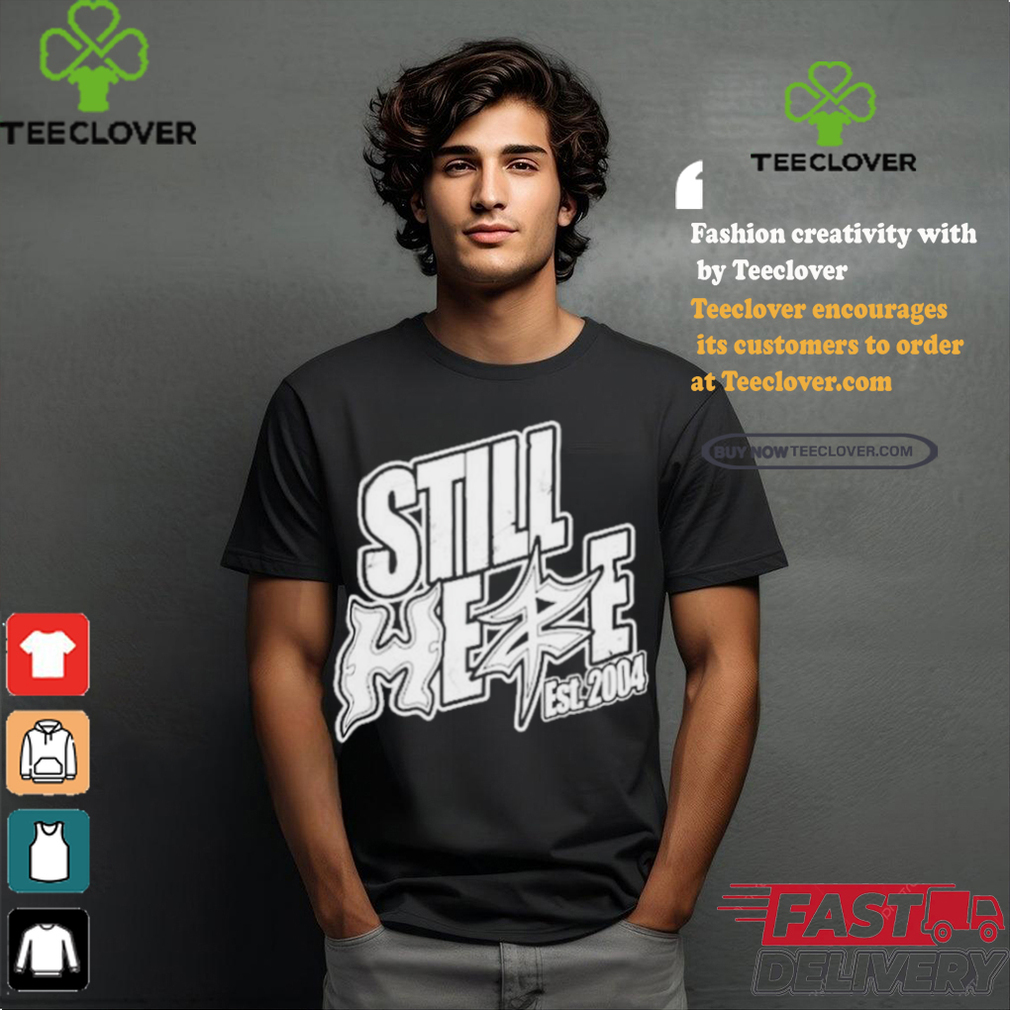 Official Still here unreleased 2024 T shirt Official Still here unreleased 2024 T shirt