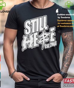 Official Still here unreleased 2024 T shirt
