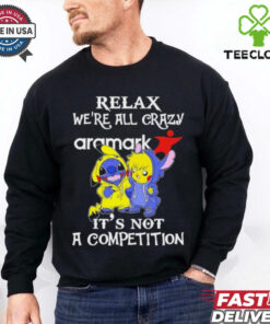 Official Stitch And Pokemon Pikachu Relax We’re All Crazy Aramark It’s Not A Competition shirt