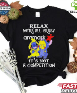 Official Stitch And Pokemon Pikachu Relax We’re All Crazy Aramark It’s Not A Competition hoodie, sweater, longsleeve, shirt v-neck, t-shirt