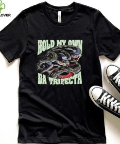 Official Streets Of Hate Hold My Own The Trifecta Shirt