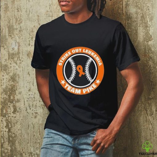 Official Strike out leukemia team pike T shirt