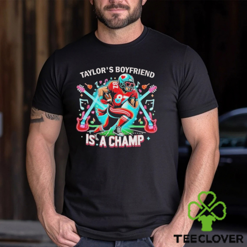Official Super Bowl Taylors Boyfriend Is A Champ Shirt Official Super Bowl Taylors Boyfriend Is A Champ Shirt