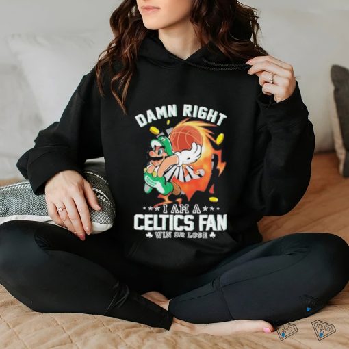 Official Super Mario Damn Right I Am A Boston Celtics Fan Win Or Lose Shirt