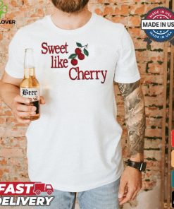 Official Sweet like cherry shirt