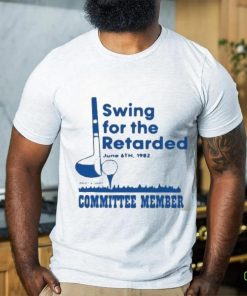 Official Swing For The Retarded Shirt 3 Official Swing For The Retarded Shirt