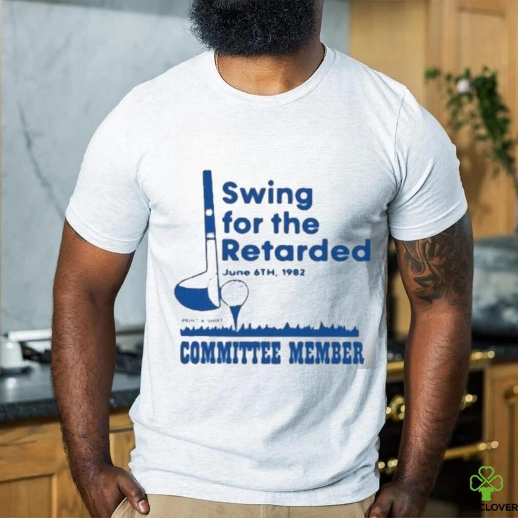 Official Swing For The Retarded Shirt Official Swing For The Retarded Shirt