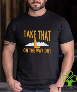 Official Take That L On The Way Out t shirt