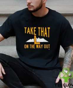 Official Take That L On The Way Out t shirt