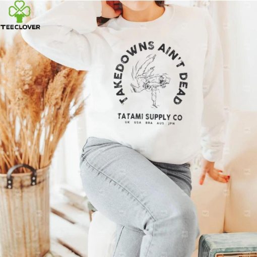 Official Taledpwms Ain’t Dead Tatami Supply Co hoodie, sweater, longsleeve, shirt v-neck, t-shirt