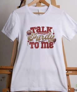 Official Talk Purdy To Me San Francisco 49ers Super Bowl LVIII hoodie, sweater, longsleeve, shirt v-neck, t-shirt