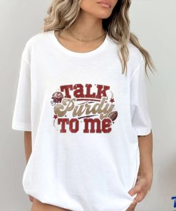 Official Talk Purdy To Me shirt