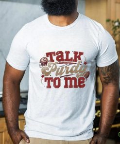 Official Talk Purdy To Me hoodie, sweater, longsleeve, shirt v-neck, t-shirt