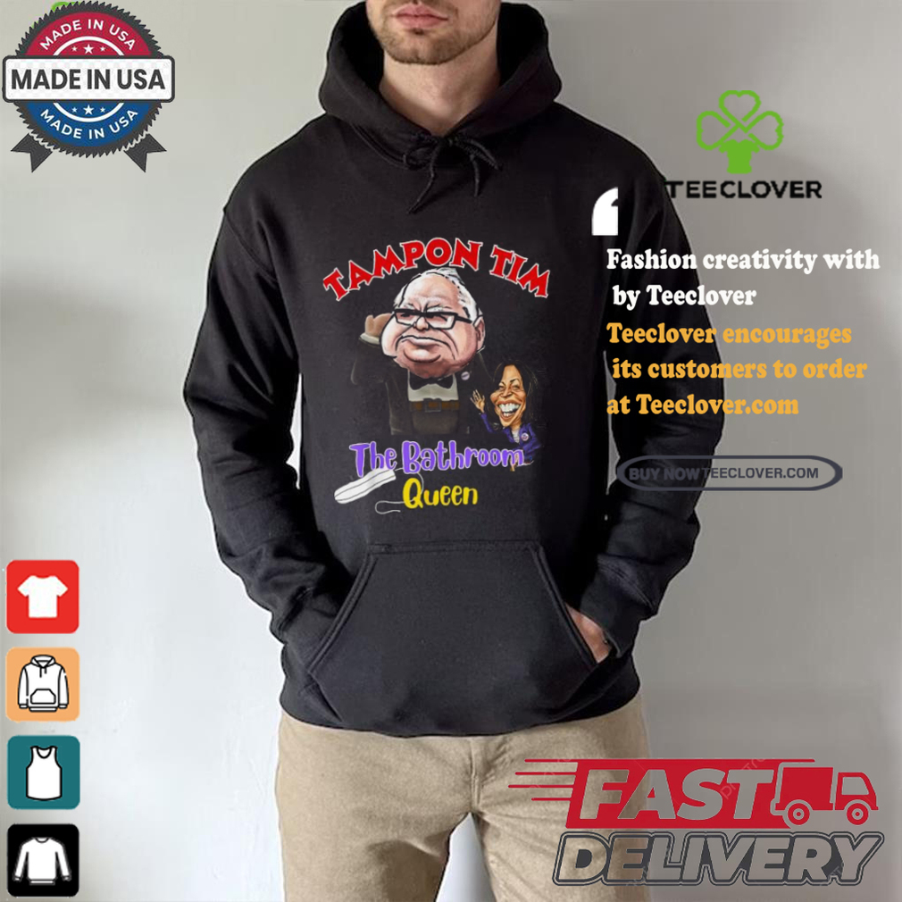 Official Tampon tim the bathroom queen tim walz Kamala 2024 election T shirt Official Tampon tim the bathroom queen tim walz Kamala 2024 election T shirt