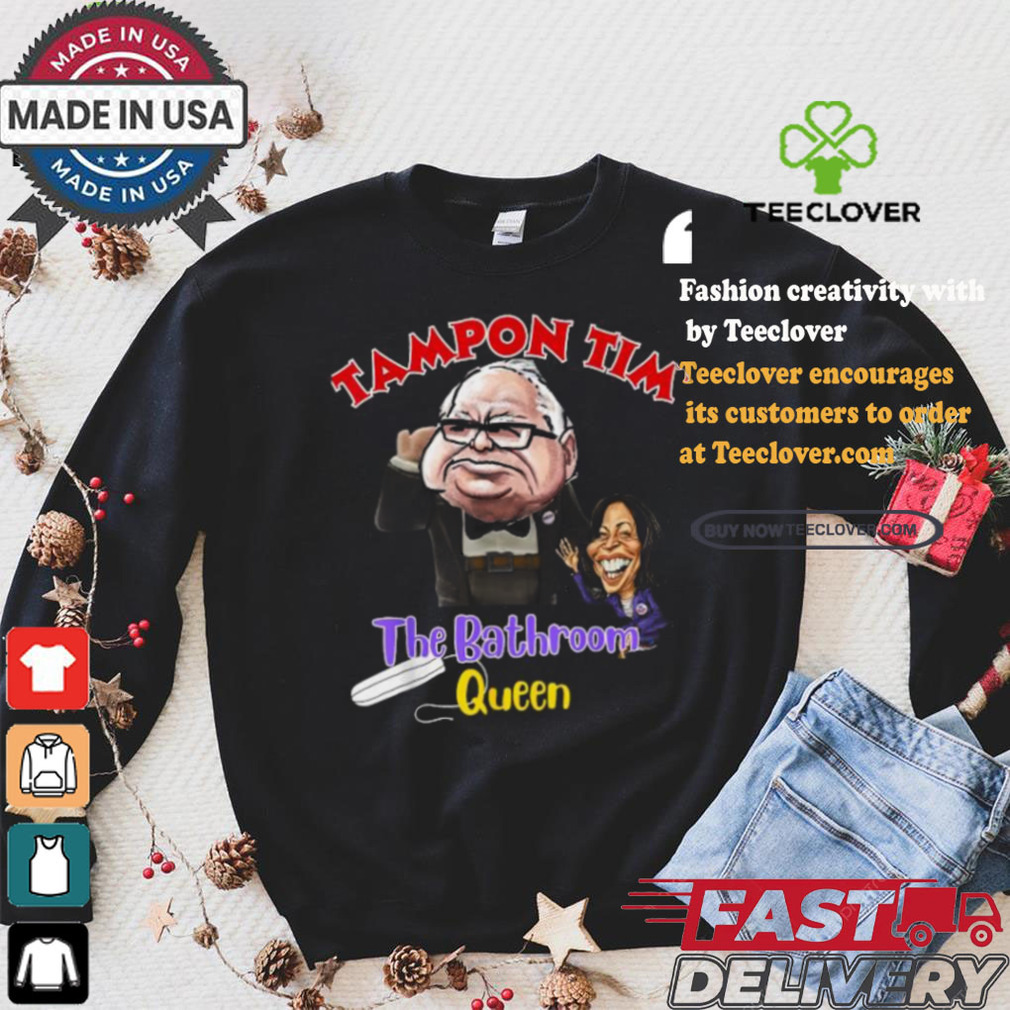 Official Tampon tim the bathroom queen tim walz Kamala 2024 election T shirt Official Tampon tim the bathroom queen tim walz Kamala 2024 election T shirt