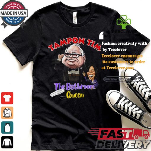 Official Tampon tim the bathroom queen tim walz Kamala 2024 election T shirt