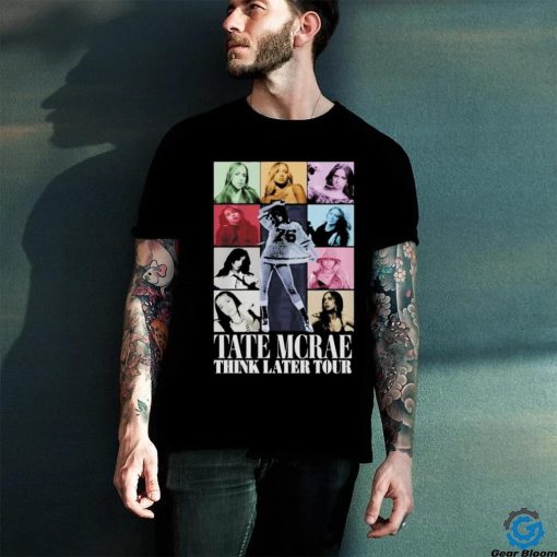 Official Tate McRae The Think Later The Eras Tour T Shirts