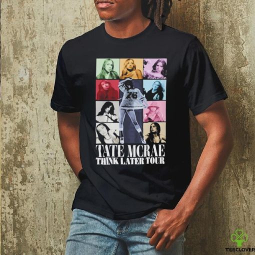 Official Tate McRae The Think Later The Eras Tour T Shirts