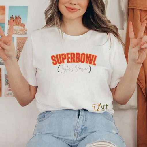 Official Taylor Super Bowl Shirt Superbowl Taylors Version Shirt Funny Football Super Bowl Shirt Swift Kelce Shirt