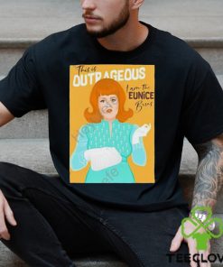 Official Tcmff This Is Outrageous I Am The Eunice Burns Shirt