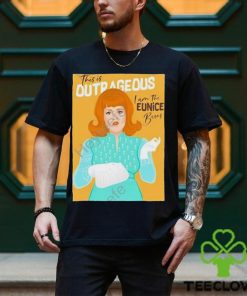 Official Tcmff This Is Outrageous I Am The Eunice Burns Shirt