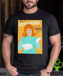 Official Tcmff This Is Outrageous I Am The Eunice Burns Shirt