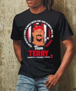 Official Terry funk hardcore team terry Our Hearts Have Always Bên One And Always Will Be Forever shirt