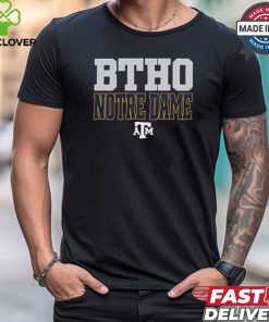 Official Texas A&M Aggies BTHO Notre Dame Fighting Irish 2024 shirt