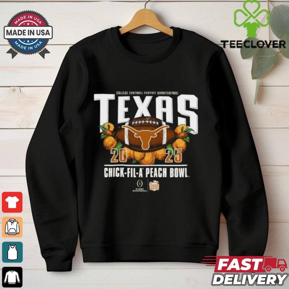 Official Texas Longhorns 2025 College Football Playoff Quarterfinal Chick Fil A Peach Bowl t shirt Official Texas Longhorns 2025 College Football Playoff Quarterfinal Chick Fil A Peach Bowl t shirt