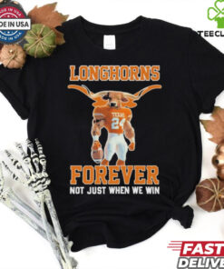 Official Texas Longhorns Forever Not Just When We Win Shirt