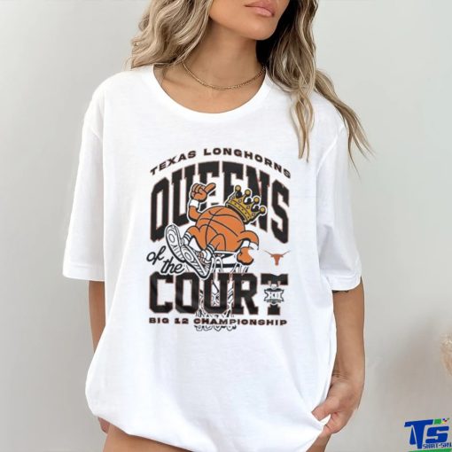 Official Texas Longhorns Queens of the Court 2024 Big 12 Women’s Basketball Champions hoodie, sweater, longsleeve, shirt v-neck, t-shirt