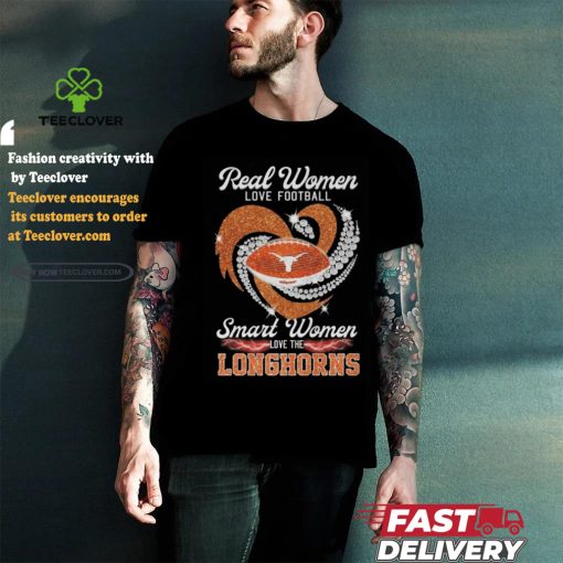 Official Texas Longhorns Real Women Love Football Smart Women Love Longhorns Diamond Heart 2024 Shirt