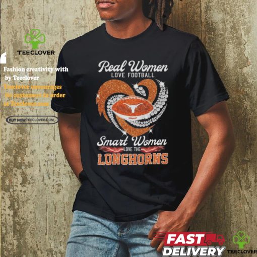 Official Texas Longhorns Real Women Love Football Smart Women Love Longhorns Diamond Heart 2024 Shirt