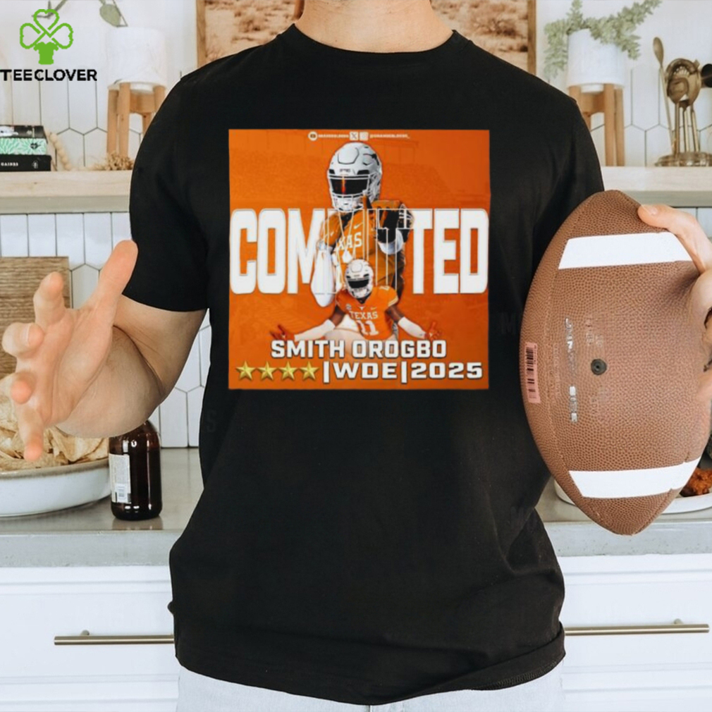 Official Texas Longhorns Smith Orogbo Commited WDE 2025 Shirt Official Texas Longhorns Smith Orogbo Commited WDE 2025 Shirt