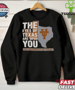 Official Texas Longhorns The Eyes of Texas Are Upon You Shirt