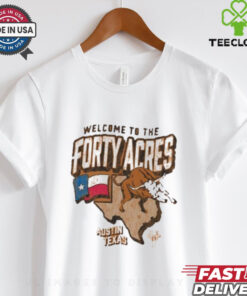 Official Texas Longhorns Welcome to the Forty Acres University of Texas at Austin Shirt